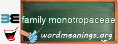 WordMeaning blackboard for family monotropaceae
